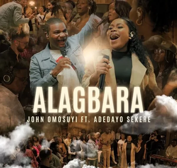 [Video] Alagbara – John Omosuyi Ft. Adedayo Sekere