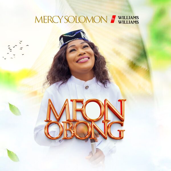 Mercy Solomon ft. Williams Williams – Mfonobong